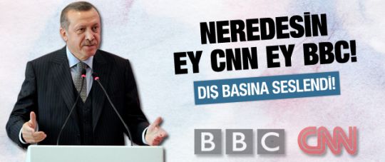 Başbakan BBC ve CNN'e sert çıktı!