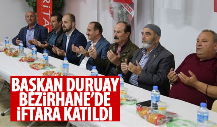 Başkan Duruay, Bezirhane'de iftar açtı