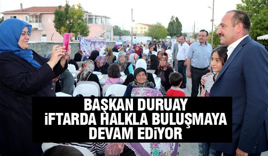 Başkan Duruay, Bezirhane’liler İle İftar Sofrasında Buluştu