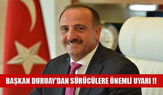 Başkan Duruay Don ve Buzlanmaya Karşı Sürücüleri Uyardı