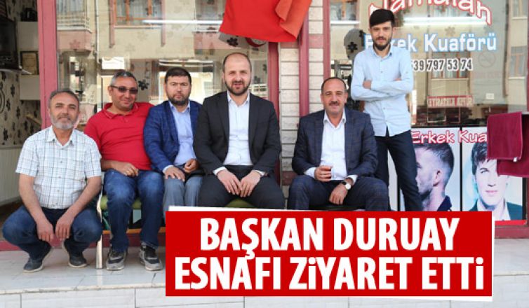 Başkan Duruay esnafın derdini dinledi