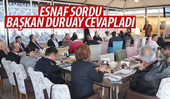 Başkan Duruay esnafla bir araya geldi