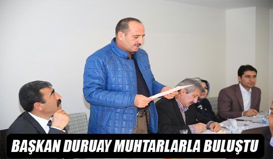 Başkan Duruay Muhtarlarla Buluştu