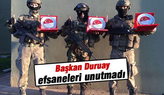 Başkan Duruay Özel Harekatçıları unutmadı