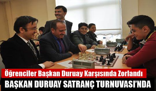 Başkan Duruay Satranç Turnuvası’nda
