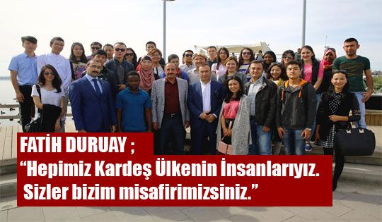 Başkan Duruay, Yabancı Öğrencileri Misafir Etti