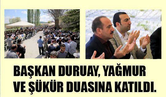 Başkan Duruay, Yağmur ve  Şükür Duasına Katıldı