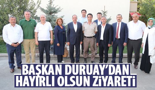 Başkan Duruay’dan hayırlı olsun ziyaretleri