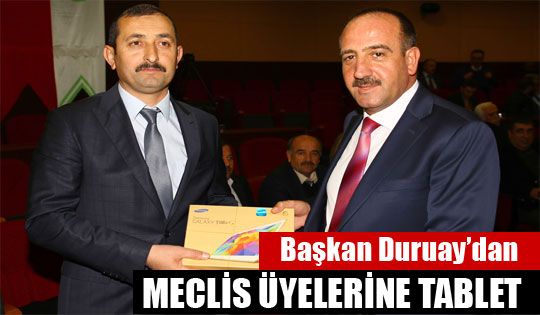 Başkan Duruay'dan Meclis Üyelerine Tablet