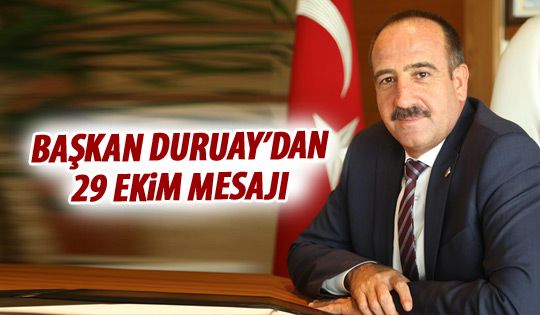 Başkan Duruay'dan mesaj