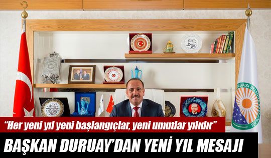 Başkan Duruay'dan Yeni Yıl Mesajı