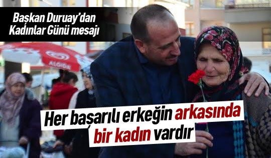 Başkan Fatih Duruay’dan 8 Mart Dünya Kadınlar Günü mesajı