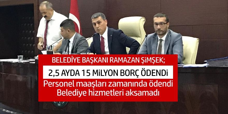 Başkan Şimşek: 15 milyon lira borç ödedik