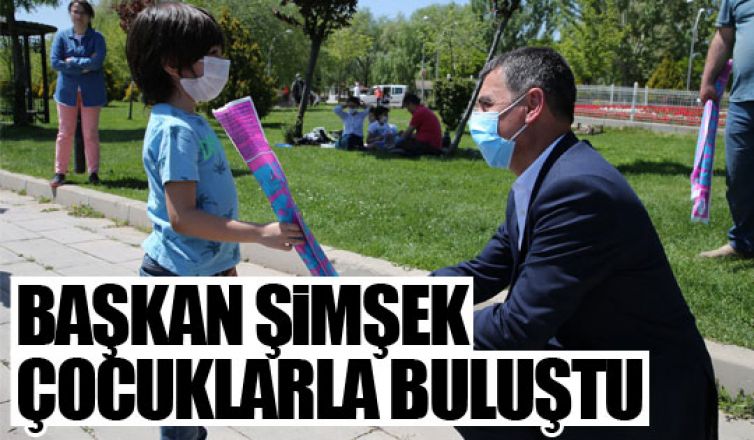 Başkan Şimşek çocuklarla buluştu!