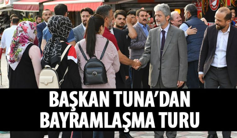 Başkan Tuna ilçe ilçe geziyor