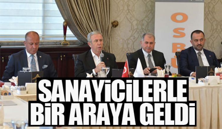 Başkan Yavaş sanayicilerle bir araya geldi