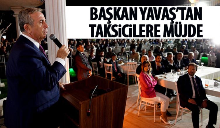 Başkan Yavaş'tan taksicilere müjde