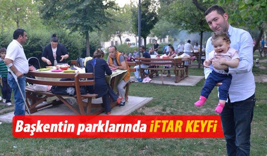 Başkentin parklarında iftar keyfi