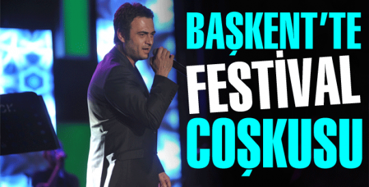 BAŞKENT’TE FESTİVAL COŞKUSU… 