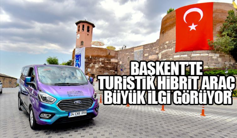 Başkent'te turistik hibrit araç büyük ilgi görüyor