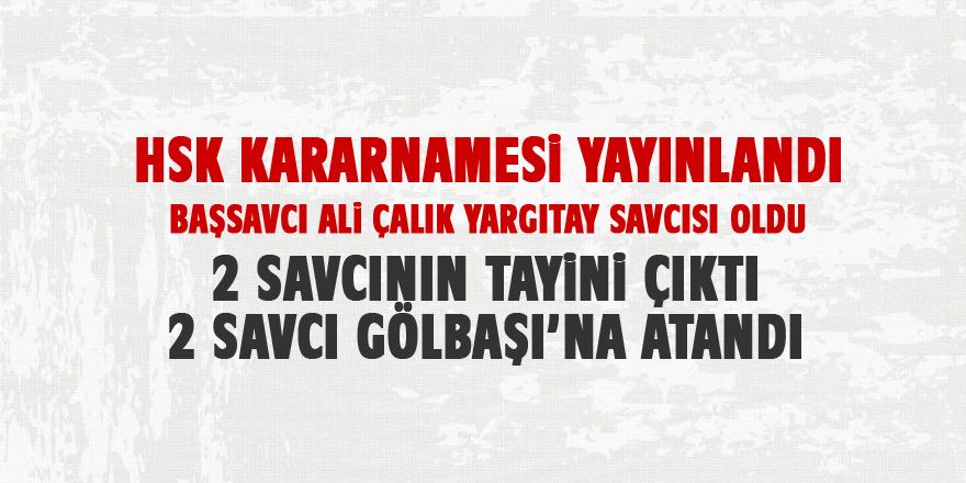 Başsavcı Ali Çalık Yargıtay savcılığına atandı