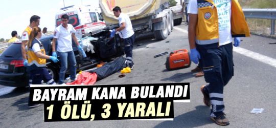 Bayram kana bulandı: 1 ölü 3 yaralı