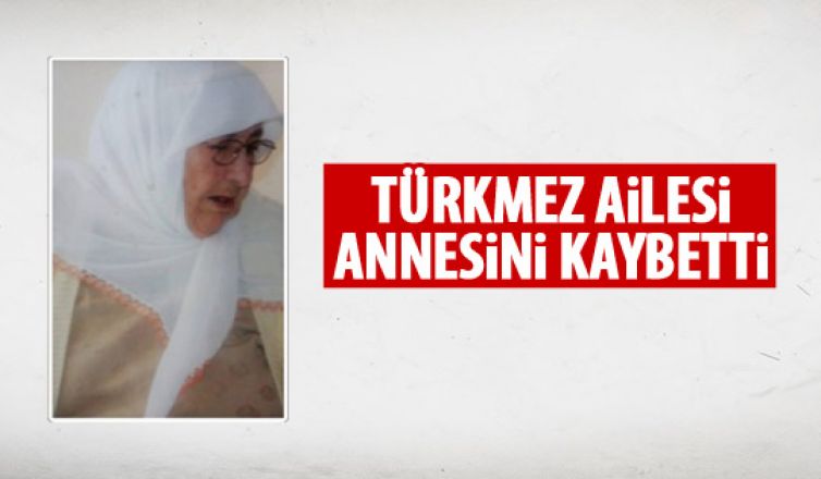 Bayram Türkmez annesini kaybetti