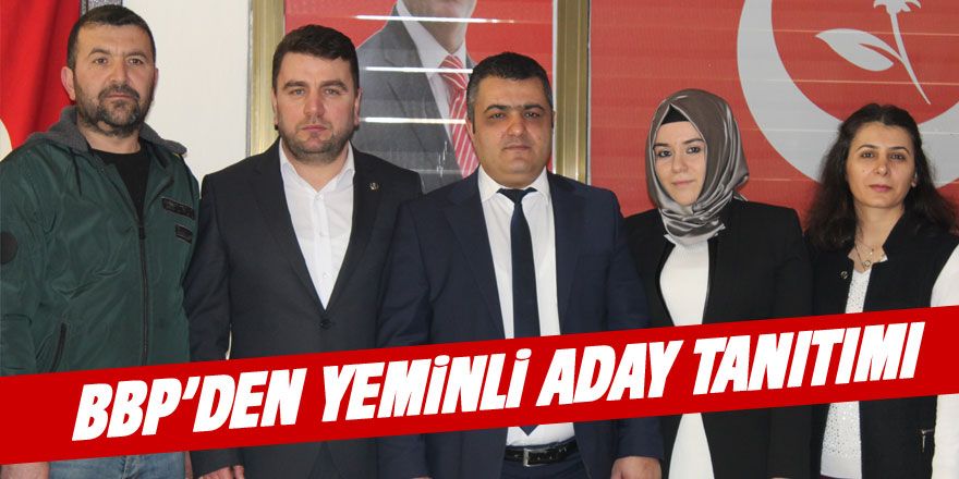 BBP'den yeminli aday tanıtımı