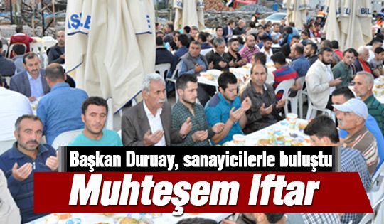 Belediye sanayicilerle iftar sofrasında buluştu