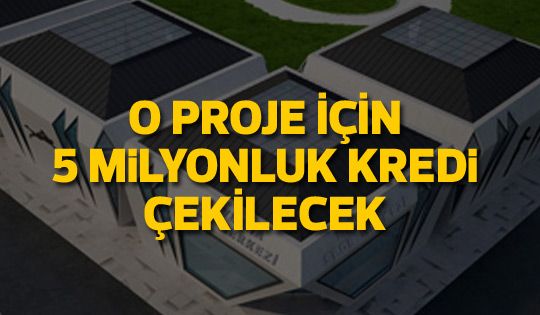 Belediye yine kredi çekecek