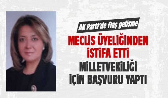 Belma Erdoğan milletvekilliği için istifa etti