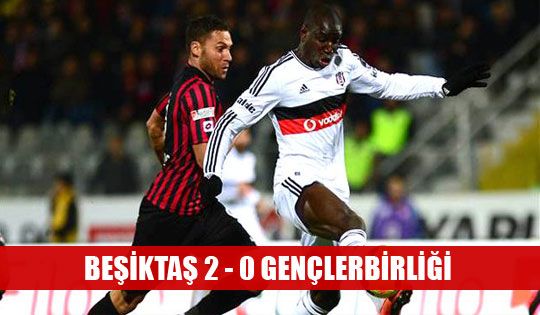 Beşiktaş 2 - 0 Gençlerbirliği
