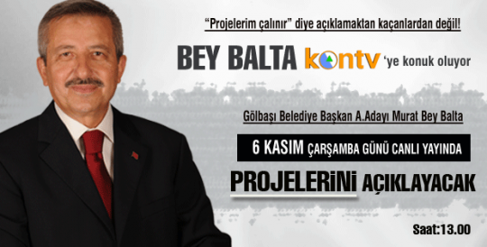 Bey Balta projelerini açıklayacak....