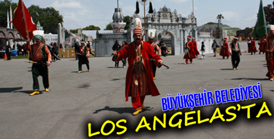 BÜYÜKŞEHİR BELEDİYESİ LOS ANGELES’TA