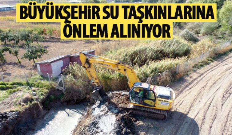 Büyükşehir su taşkınlarına karşı önlem alıyor