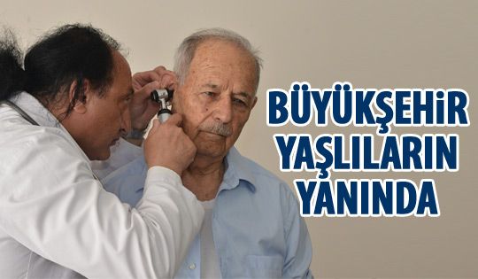 Büyükşehir yaşlıların yanında