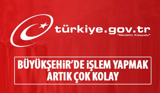 Büyükşehir'den e-devlet kolaylığı