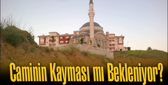 Caminin Kayması mı bekleniyor?