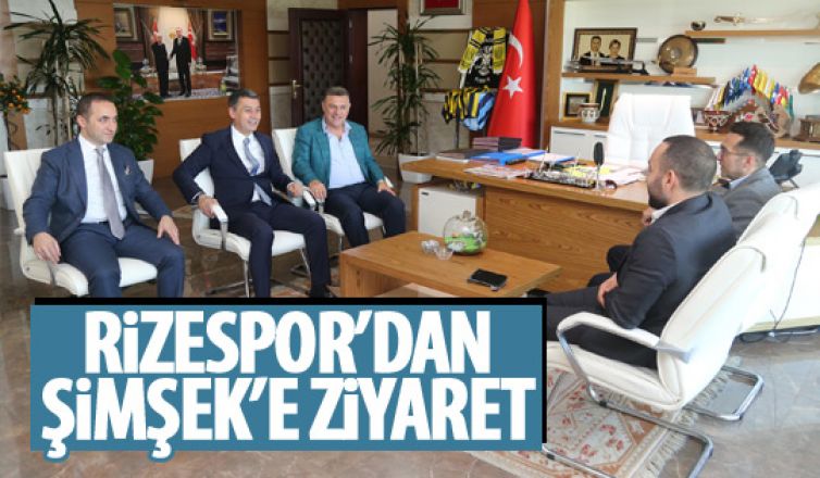Çaykur Rizespor'dan Başkan Şimşek'e ziyaret