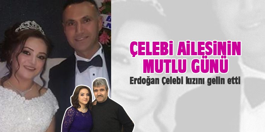 Çelebi ailesinin mutlu günü