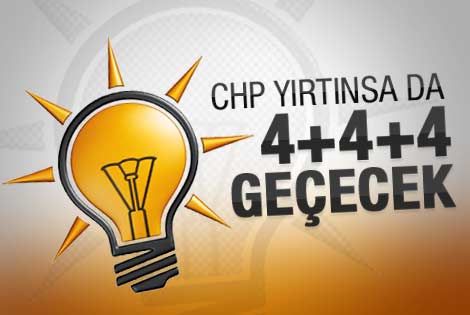 CHP 4+4+4 için boşuna yırtınmasın