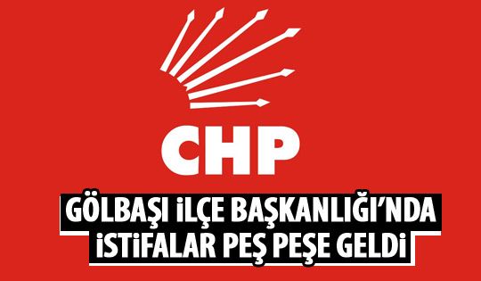 CHP Gölbaşı İlçe Başkanlığı karıştı