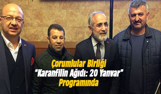 Çorumlular Birliği “Karanfilin Ağıdı: 20 Yanvar” Programında