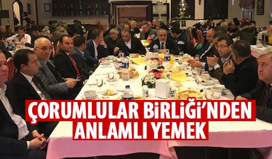 Çorumlular Birliği'nden birlik ve beraberlik yemeği