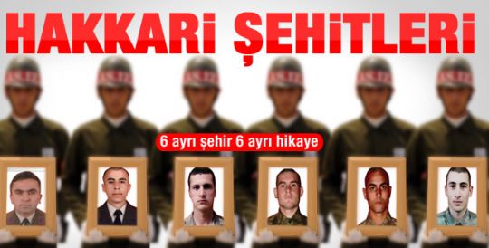 Çukurca'da şehit düşen 6 askerimizin kimliği