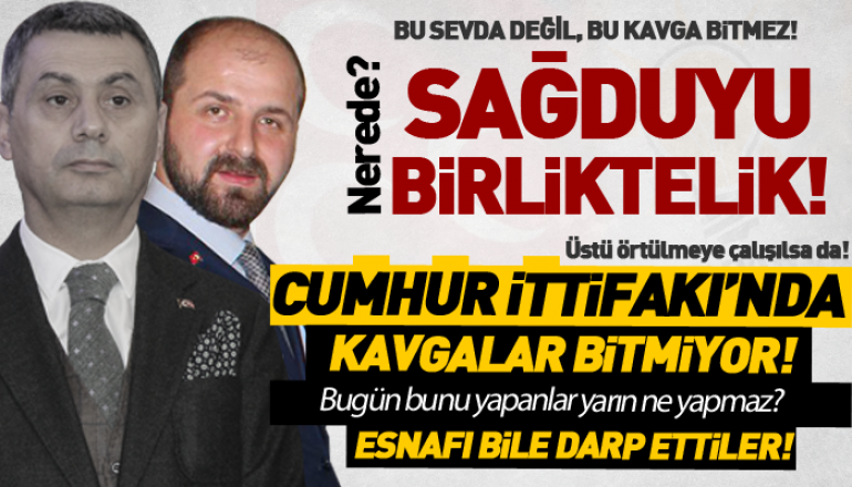 Cumhur İttifakı’nda kavgalar bitmiyor!