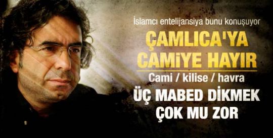 Dücane Cündioğlu'dan Çamlıca'da yapılacak camiye tepki