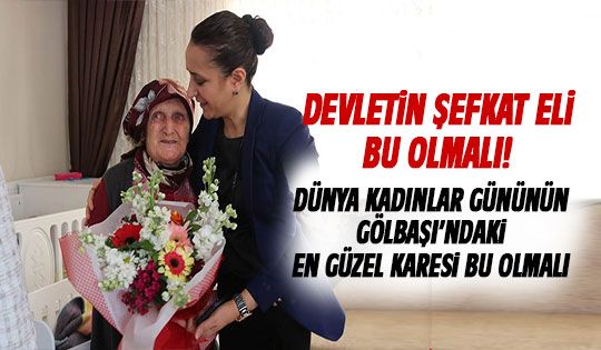 Dünya Kadınlar Günü'nde devletin şefkat eli