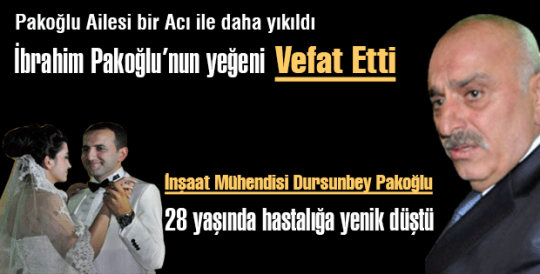 Dursunbey Pakoğlu Vefat Etti