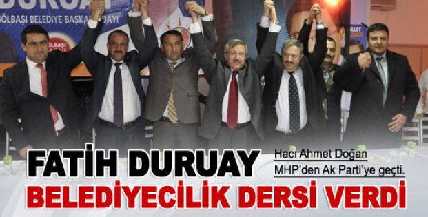 Duruay Belediyecilik Dersi Verdi